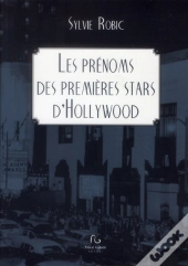 Les Prenoms Des Premieres Stars D Hollywood