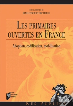 Capa do artigo Les Primaires Ouvertes En France ; Adoption, Codification, Mobilisation