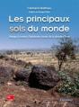 Les Principaux Sols Du Monde - Voyage À Travers L'Épiderme Vivant De La Planète Terre : Voyage À Travers L'Épiderme Vivant De La Planète Terre - Preview