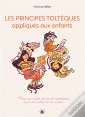 Les Principes Tolteques Appliques Aux Enfants
