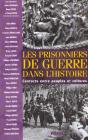 Les Prisonniers De Guerre Dans L'Histoire - Preview