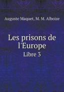 Les Prisons De L'Europe Libre 3