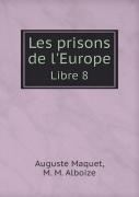 Les Prisons De L'Europe Libre 8