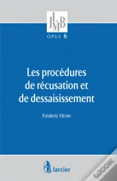 Les Procédures De Récusation Et De Dessaisissement