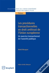 Les Procédures Transactionnelles En Droit Antitrust De L'Union Européenne