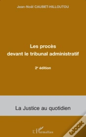 Capa do artigo Les Procès Devant Le Tribunal Administratif : 2e Édition