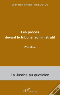 Capa do artigo Les Procès Devant Le Tribunal Administratif : 2e Édition
