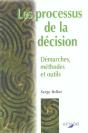 Les Processus De La Decision ; Demarches Methodes Et Outils - Preview