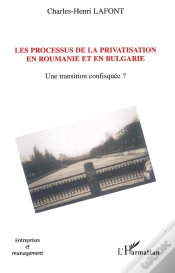 Capa do artigo Les Processus De La Privatisation En Roumanie Et En Bulgarie ; Une Transition Confisquee ?