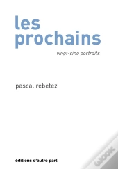 Les Prochains ; Vingt-Cinq Portraits