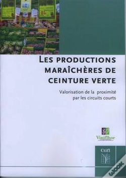 Capa do artigo Les Productions Maraicheres De Ceinture Verte Valorisation De La Proximite Par Les Circuits Courts