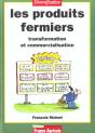 Les Produits Fermiers ; Transformation Et Commercialisation - Preview