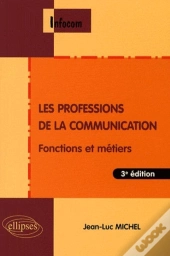 Les Professions De La Communication - 3e Édition