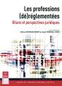 Les Professions (De)Reglementees - Bilans Et Perspectives Juridiques - Preview