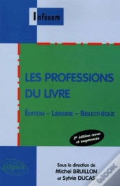 Capa do artigo Les Professions Du Livre , Édition - Librairie - Bibliothèque - 2e Édition