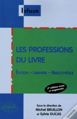 Capa do artigo Les Professions Du Livre , Édition - Librairie - Bibliothèque - 2e Édition