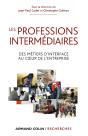 Les Professions Intermédiaires ; Plongée Dans L'Univers Des Techniciens, Agents De Maîtrise, Commerciaux, Administratifs - Preview