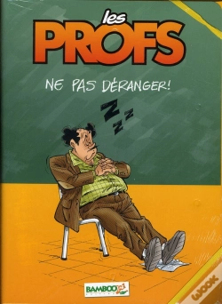 Capa do artigo Les Profs ; Chemise T.9 Et T.10 ; Ne Pas Déranger !