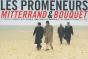 Les Promeneurs, Mitterand & Bouquet - Preview