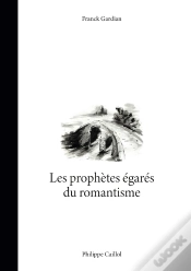 Capa do artigo Les Prophètes Égarés Du Romantisme