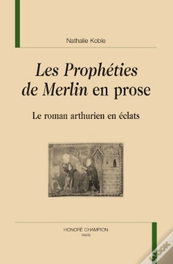 Capa do artigo Les Prophéties De Merlin En Prose : Le Roman Arthurien En Éclats