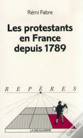 Les Protestants En France Depuis 1789