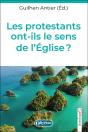 Les Protestants Ont-Ils Le Sens De L'Eglise ? - Preview