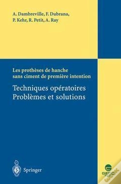 Capa do artigo Les Prothèses De Hanche Sans Ciment De Première Intention ; Techniques Opératoires, Problèmes Et Solutions