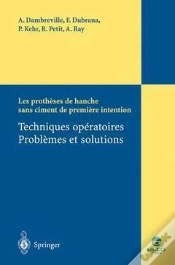 Capa do artigo Les Prothèses De Hanche Sans Ciment De Première Intention ; Techniques Opératoires, Problèmes Et Solutions