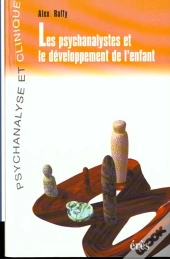 Les Psychanalystes Et Le Developpement De L'Enfant