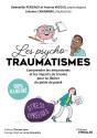 Les Psycho-Traumatismes 100 % Illustré : Comprendre Les Mécanismes Et Les Impacts Du Trauma Pour Se Libérer Du Poids Du Passé - Preview