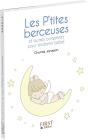Les P'Tites Berceuses Et Autres Comptines Pour Endormir Bébé - Preview