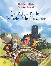 Les P'Tites Poules Tome 6 : Les P'Tites Poules, La Bête Et Le Chevalier