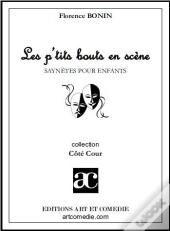 Les P'Tits Bouts En Scène ; Saynètes Pour Enfants