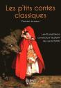 Les P'Tits Contes Classiques ; Les 100 Plus Beaux Contes Pour Le Plaisir De Nos Enfants ! - Preview