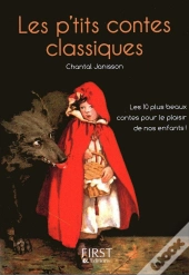 Les P'Tits Contes Classiques ; Les 100 Plus Beaux Contes Pour Le Plaisir De Nos Enfants !