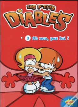 Capa do artigo Les P'Tits Diables T.3 ; Oh Non, Pas Lui !