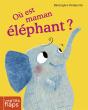 Les P'Tits Flaps T.3 ; Où Est Maman Éléphant? - Preview