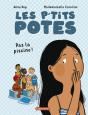 Les P'Tits Potes : Pas La Piscine ! - Preview