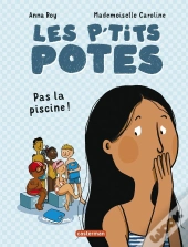 Les P'Tits Potes : Pas La Piscine !