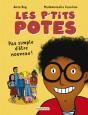 Les P'Tits Potes : Pas Simple D'Être Nouveau ! - Preview