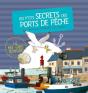 Les P'Tits Secrets Des Ports De Pêche - Preview
