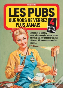 Capa do artigo Les Pubs Que Vous Ne Verrez Plus Jamais - Tome 4