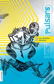 Capa do artigo Les Pulsars Tome 2 ; Les Étoiles Mortes