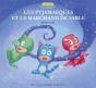Les Pyjamasques Et Le Marchand De Sable - Preview