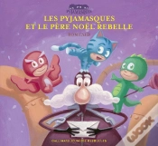 Capa do artigo Les Pyjamasques Et Le Père Noël Rebelle