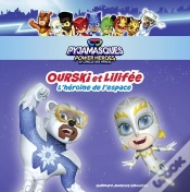 Capa do artigo Les Pyjamasques : Ourski Et Lilifée : L