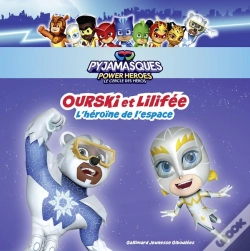 Capa do artigo Les Pyjamasques : Ourski Et Lilifée : L'Héroïne De L'Espace