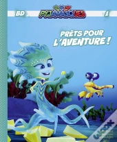 Les Pyjamasques Tome 1 : Prêts Pour L'Aventure !