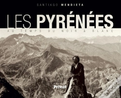 Capa do artigo Les Pyrénées Au Temps Du Noir Et Blanc